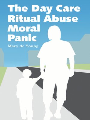 cover image of The Day Care Ritual Abuse Moral Panic